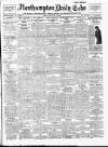 Northampton Chronicle and Echo Friday 09 February 1912 Page 1