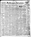 Northampton Chronicle and Echo Saturday 10 February 1912 Page 1