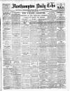 Northampton Chronicle and Echo Monday 22 April 1912 Page 1