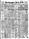Northampton Chronicle and Echo Friday 04 October 1912 Page 1