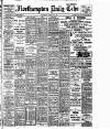 Northampton Chronicle and Echo Wednesday 19 February 1913 Page 1