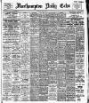 Northampton Chronicle and Echo Saturday 10 May 1913 Page 1
