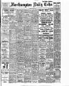 Northampton Chronicle and Echo Monday 21 July 1913 Page 1