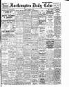 Northampton Chronicle and Echo Monday 23 February 1914 Page 1