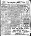 Northampton Chronicle and Echo Saturday 11 July 1914 Page 1