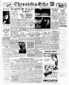 Northampton Chronicle and Echo Friday 03 March 1950 Page 1