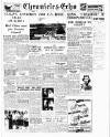 Northampton Chronicle and Echo Monday 17 July 1950 Page 1