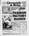 Northampton Chronicle and Echo Saturday 07 August 1993 Page 1