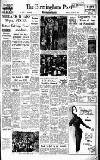 Birmingham Daily Post Monday 05 August 1957 Page 1