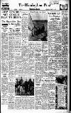 Birmingham Daily Post Wednesday 07 August 1957 Page 1