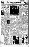 Birmingham Daily Post Wednesday 10 December 1958 Page 1