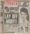 Sunday Mirror Sunday 22 April 1984 Page 1