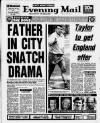 Birmingham Mail Friday 25 May 1990 Page 1