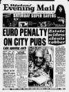 Birmingham Mail Saturday 01 June 1996 Page 1