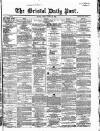 Bristol Daily Post Friday 16 March 1860 Page 1