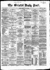 Bristol Daily Post Monday 23 July 1860 Page 1