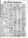Bristol Daily Post Monday 13 August 1860 Page 1
