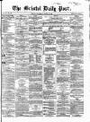 Bristol Daily Post Wednesday 22 August 1860 Page 1