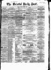 Bristol Daily Post Monday 04 March 1861 Page 1