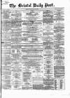 Bristol Daily Post Friday 26 July 1861 Page 1