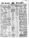 Bristol Daily Post Monday 18 November 1861 Page 1