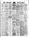Bristol Daily Post Tuesday 07 January 1862 Page 1