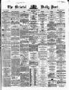 Bristol Daily Post Wednesday 07 May 1862 Page 1