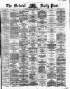 Bristol Daily Post Wednesday 26 November 1862 Page 1