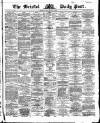 Bristol Daily Post Monday 05 January 1863 Page 1
