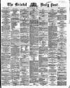 Bristol Daily Post Monday 09 May 1864 Page 1