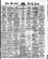 Bristol Daily Post Tuesday 31 May 1864 Page 1