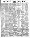 Bristol Daily Post Thursday 17 November 1864 Page 1