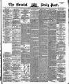 Bristol Daily Post Tuesday 29 November 1864 Page 1