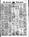 Bristol Daily Post Monday 28 January 1867 Page 1