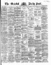 Bristol Daily Post Thursday 21 March 1867 Page 1