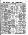 Bristol Daily Post Wednesday 10 July 1867 Page 1