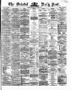Bristol Daily Post Wednesday 09 October 1867 Page 1