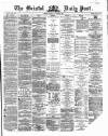 Bristol Daily Post Monday 21 October 1867 Page 1