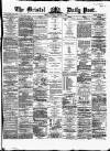 Bristol Daily Post Thursday 06 February 1868 Page 1