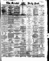 Bristol Daily Post Monday 02 March 1868 Page 1