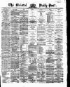 Bristol Daily Post Tuesday 10 March 1868 Page 1