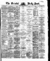 Bristol Daily Post Thursday 09 April 1868 Page 1