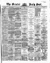 Bristol Daily Post Monday 06 July 1868 Page 1