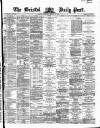 Bristol Daily Post Wednesday 13 January 1869 Page 1
