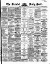 Bristol Daily Post Friday 15 January 1869 Page 1