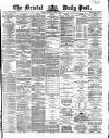 Bristol Daily Post Thursday 08 April 1869 Page 1