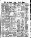 Bristol Daily Post Monday 23 August 1869 Page 1