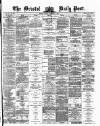 Bristol Daily Post Tuesday 07 December 1869 Page 1