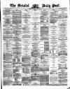 Bristol Daily Post Friday 14 January 1870 Page 1