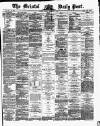 Bristol Daily Post Monday 07 February 1870 Page 1